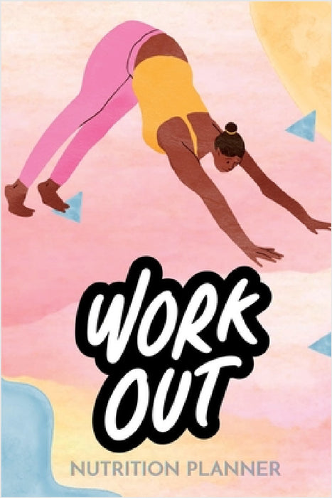WorkOut Nutrition Planner: Fuel Your Fitness: "Nourish and Thrive: Your Complete Workout Nutrition Planner" by The Mocha Muse