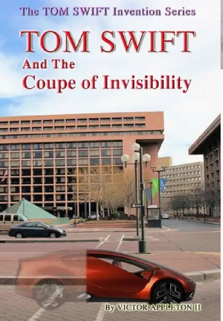 14-Tom Swift and the Coupe of Invisibility (HB) by II Appleton Victor