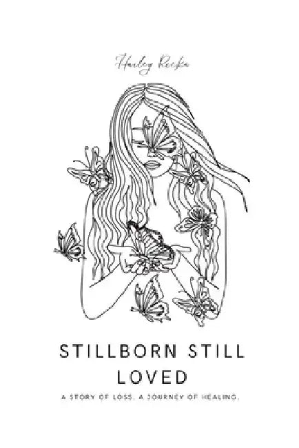 Stillborn Still Loved by Hailey Ricks