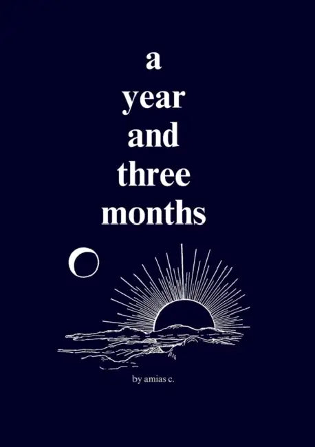A year and three months by Amias Callejas