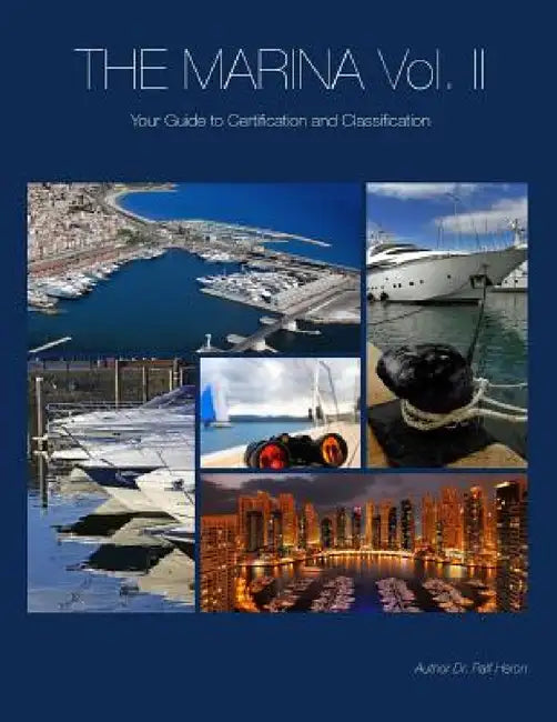 The Marina- Your Guide To Certification And Classification by Ralf Heron