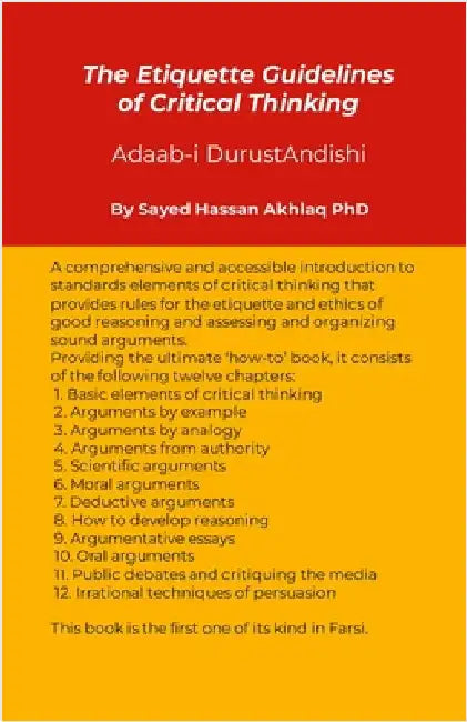 The Etiquette Guidelines of Critical Thinking: (آداب درست اندیشی / by Akhlaq, Sayed Hassan