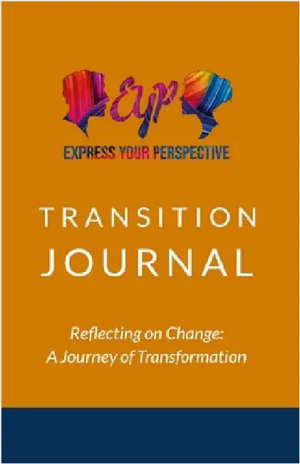 Express Your Perspective Transition Journal: Reflecting on Change: A Journey of Transformation by Harrison, Eric
