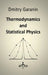 Thermodynamics and Statistical Physics by Dmitry Garanin