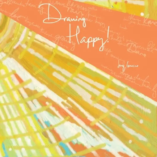 Drawing Happy! by Jenny Guarino