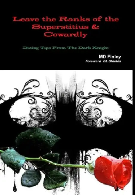 Leave the Ranks of the Superstitious and Cowardly by Finley