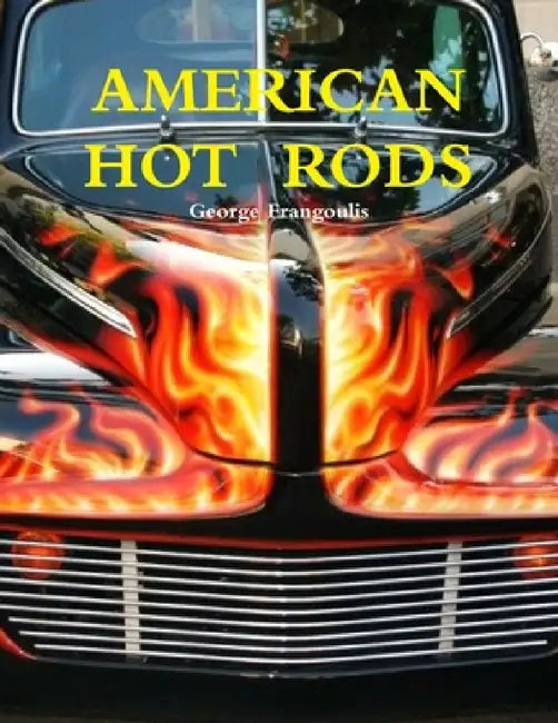 American Hot Rods by George Frangoulis