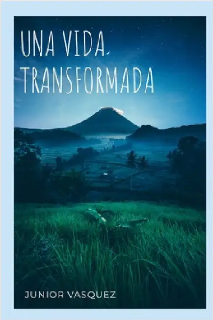 Una Vida Transformada by Vasquez, Junior