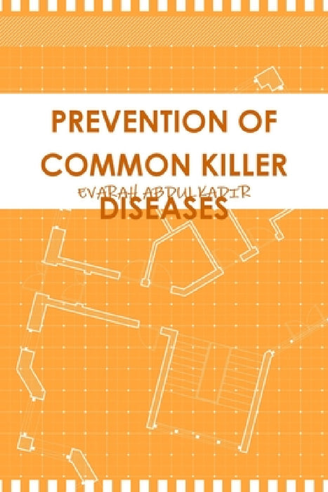 Prevention of Common Killer Diseases by Evarah Abdulkadir