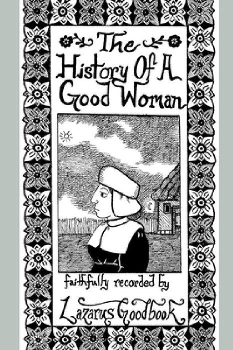 History of a Good Woman by Lazarus Goodbook
