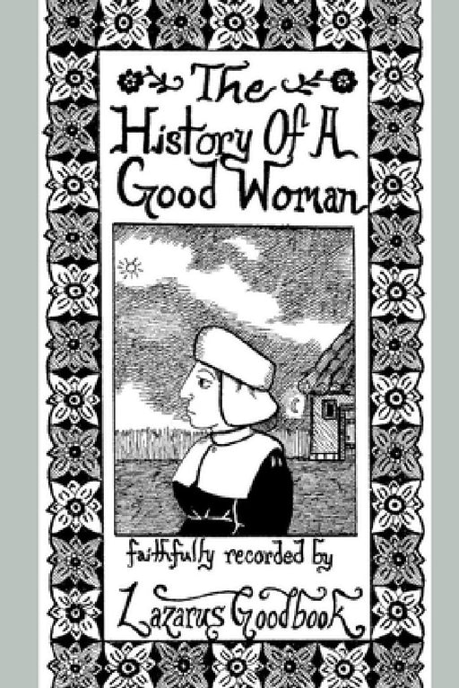 History of a Good Woman by Lazarus Goodbook