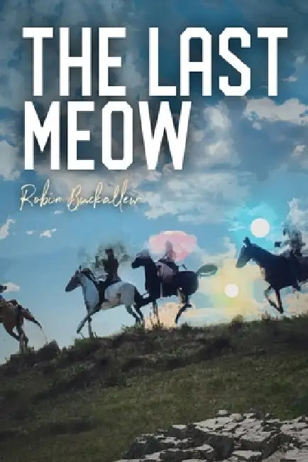 The Last Meow: A Leafy Tom Adventure by Robin Buckallew, Matt Jorde
