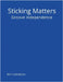 Sticking Matters: Groove Independence by Cashdollar, Bill