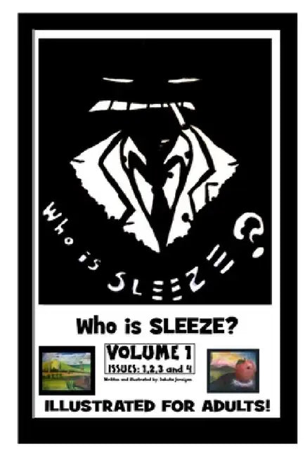 Sleeze Volume-1 'Who is Sleeze?' by Dakota Jernigan
