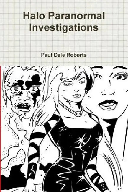 Halo Paranormal Investigations by Paul Dale Roberts