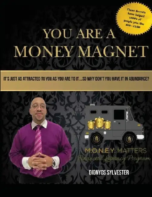 You Are A Money Magnet by Dionyos Sylvester
