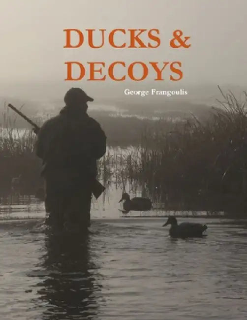 Ducks & Decoys by George Frangoulis