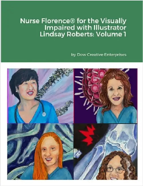 Nurse Florence(R) for the Visually Impaired with Illustrator Lindsay Roberts: Volume 1 by Dow, Michael