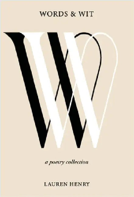 Words & Wit: A Poetry Collection by Henry, Lauren