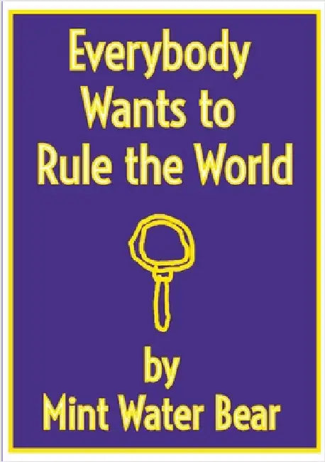 Everybody Wants to Rule the World: Gaudium in Veritate by Water Bear, Mint