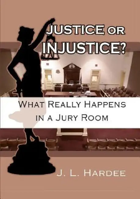 Justice or Injustice? by J. L. Hardee