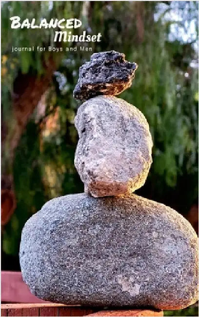 Balanced Mindset: journal for Boys and Men by Valor, Ulysses