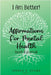 I AM BETTER Affirmations for Mental Health: Book 2 by Brown, Jayson