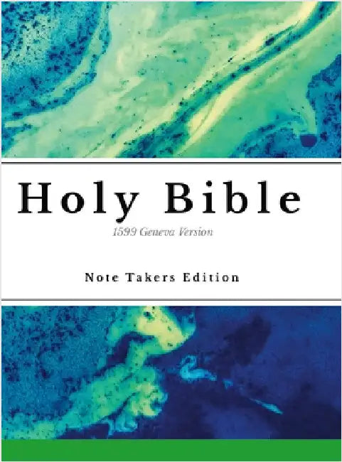 The 1599 Geneva Bible: for Notetakers by Humble Life Publishing