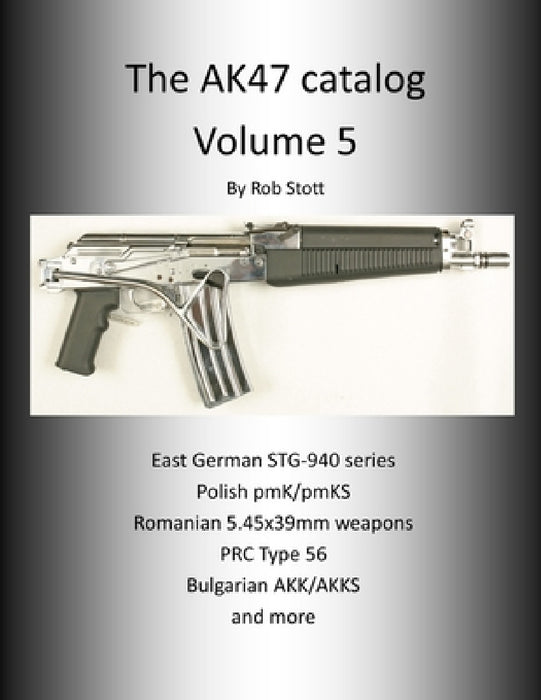 The AK47 Catalog Volume 5 by Rob Stott