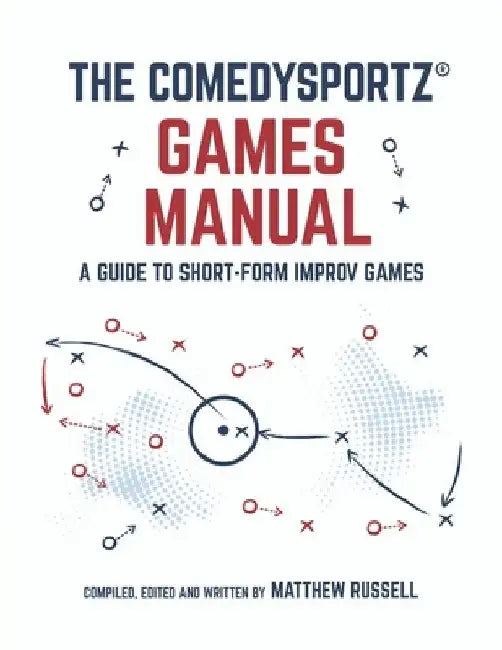 The ComedySportz Games Manual by Jaye Rambo