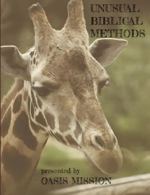 Unusual Biblical Methods by Oasis Mission
