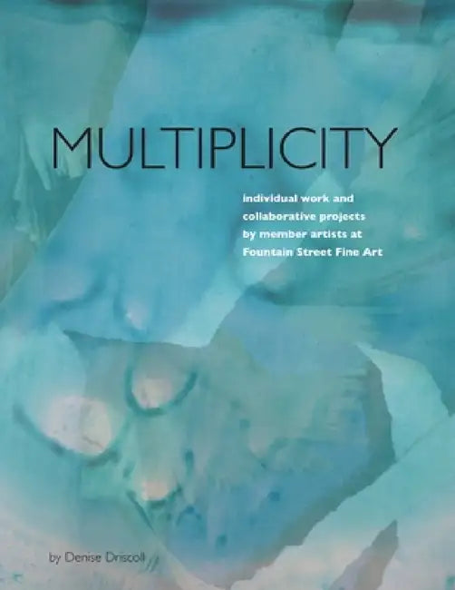 Multiplicity by Denise Driscoll