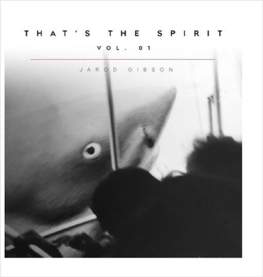 That's the Spirit, Vol. 01 by Jarod Gibson