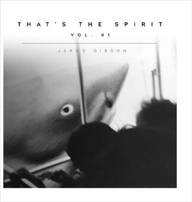 That's the Spirit, Vol. 01 by Jarod Gibson