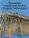 Specialized Instruments for the Surgical Technologist by Lonnie Bargo