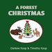A Forest Christmas by Darlene &. Timothy Koop