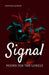 Signal: Poems for the lonely. by Griffin Queen