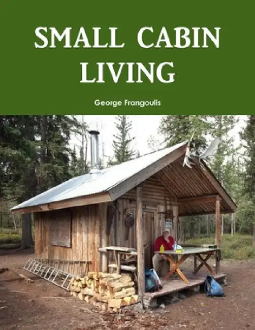 Small Cabin Living by George Frangoulis