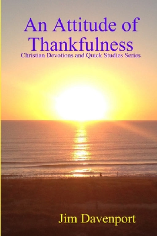 An Attitude of Thankfulness by Jim Davenport