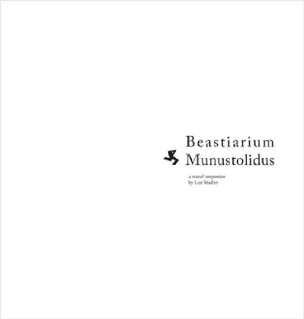 Beastiarium Munustolidus: A Travel Companion by Stadler, Lee