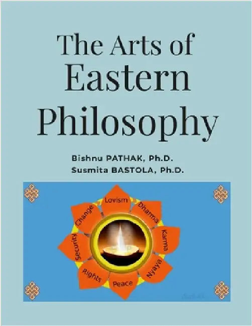 The Arts of Eastern Philosophy by Pathak, Bishnu