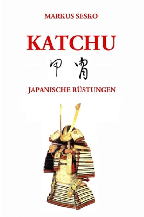 Katchu - Japanische Rüstungen (s/w) by Markus Sesko