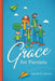 Grace for Parents by Brandi K. Harris