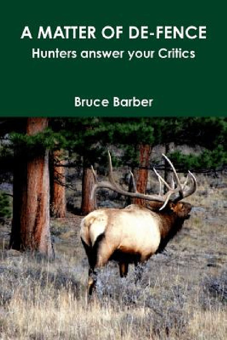 A Matter of De Fence by Bruce L. Barber