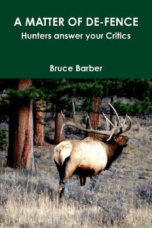 A Matter of De Fence by Bruce L. Barber