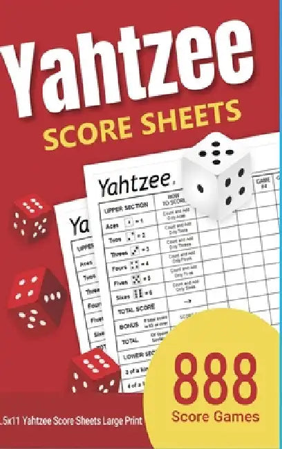Yahtzee Score Sheets: 888 Yahtzee Score Sheets Large Print 8.5"x11" Games by Katie Banks