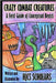 Crazy Combat Creatures: A Field Guide of Conceptual Beasts by Scholars, Hjcs