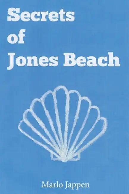 Secrets of Jones Beach by Marlo Jappen