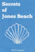 Secrets of Jones Beach by Marlo Jappen