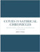 Covid-19 Satirical Chronicles: Observations, Analysis & Commentary with Humor by Wyles, Jeff